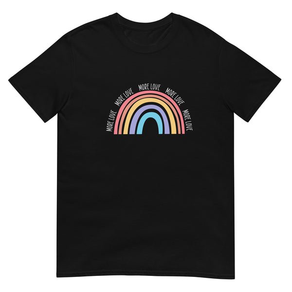 More Love Rainbow Unisex T-Shirt