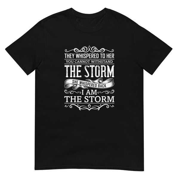 I Am the Storm Unisex T-Shirt