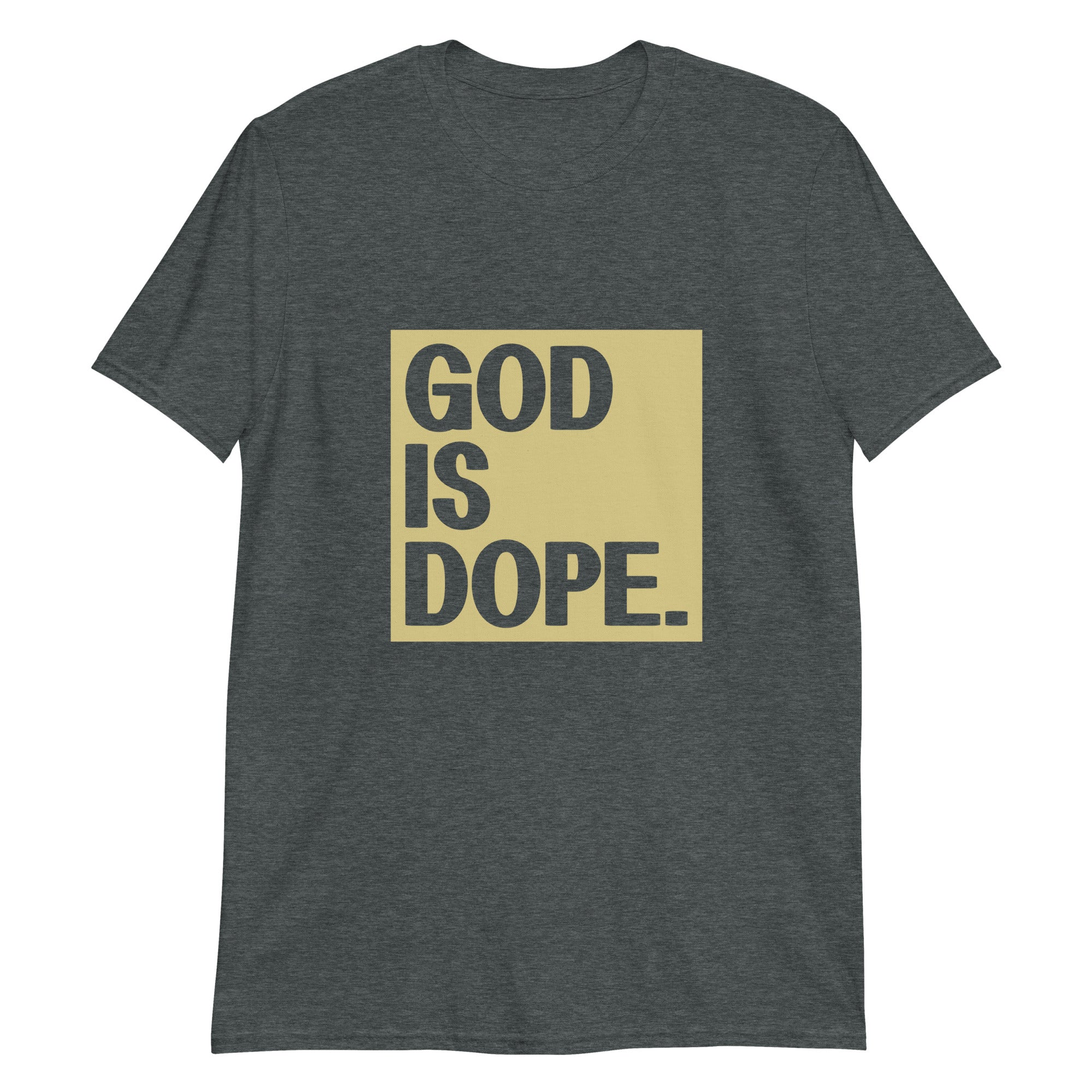 God is Dope Short-Sleeve Unisex T-Shirt