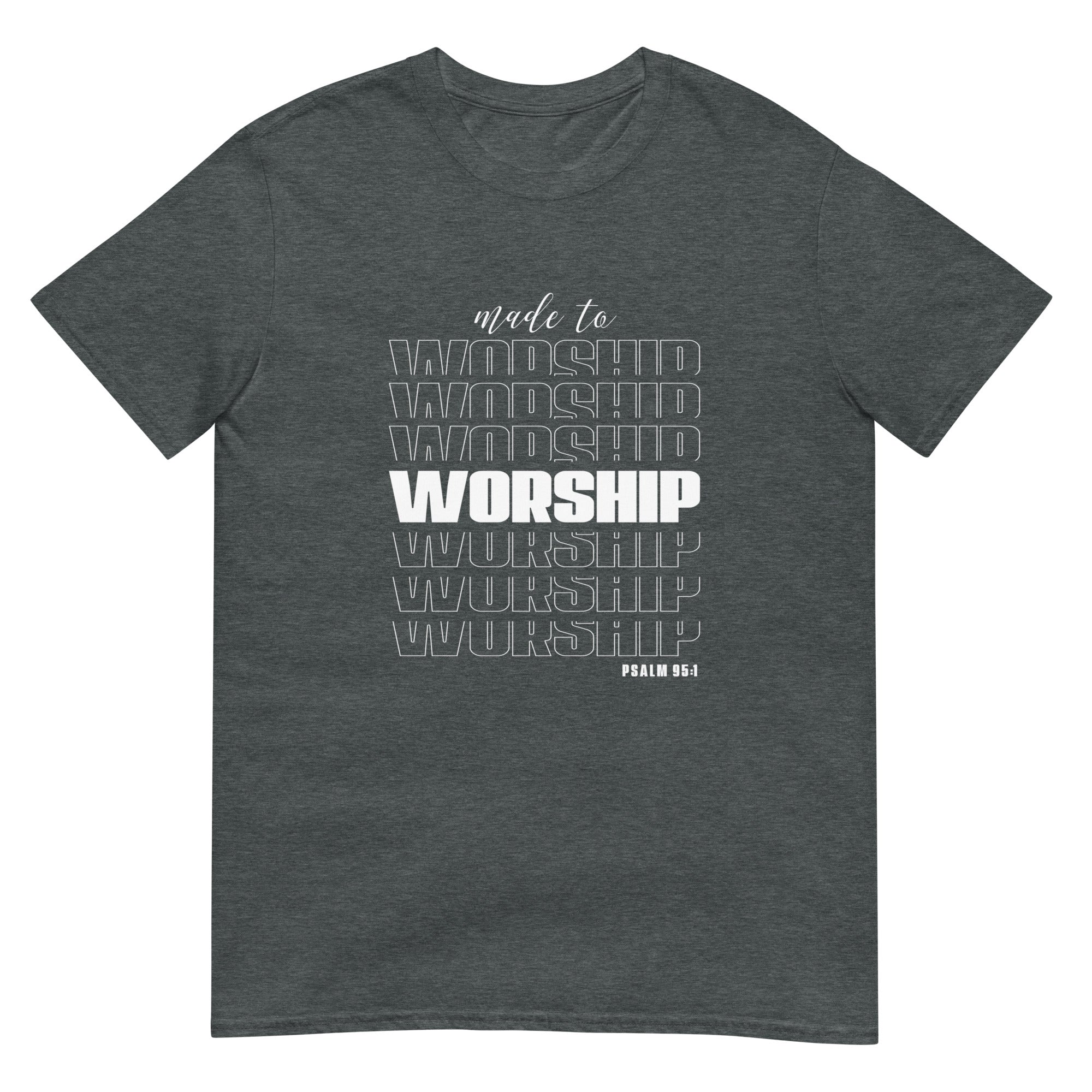 Made to Worship Short-Sleeve Unisex T-Shirt