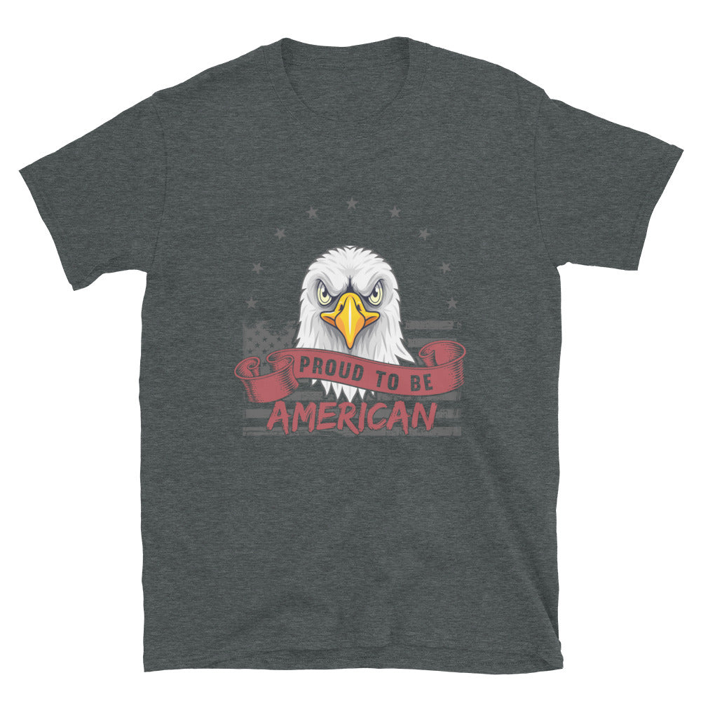 Proud to be American Short-Sleeve Unisex T-Shirt