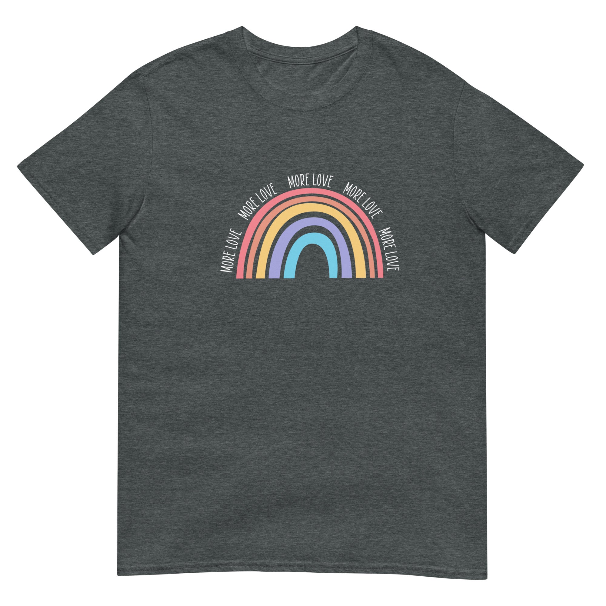 More Love Rainbow Unisex T-Shirt