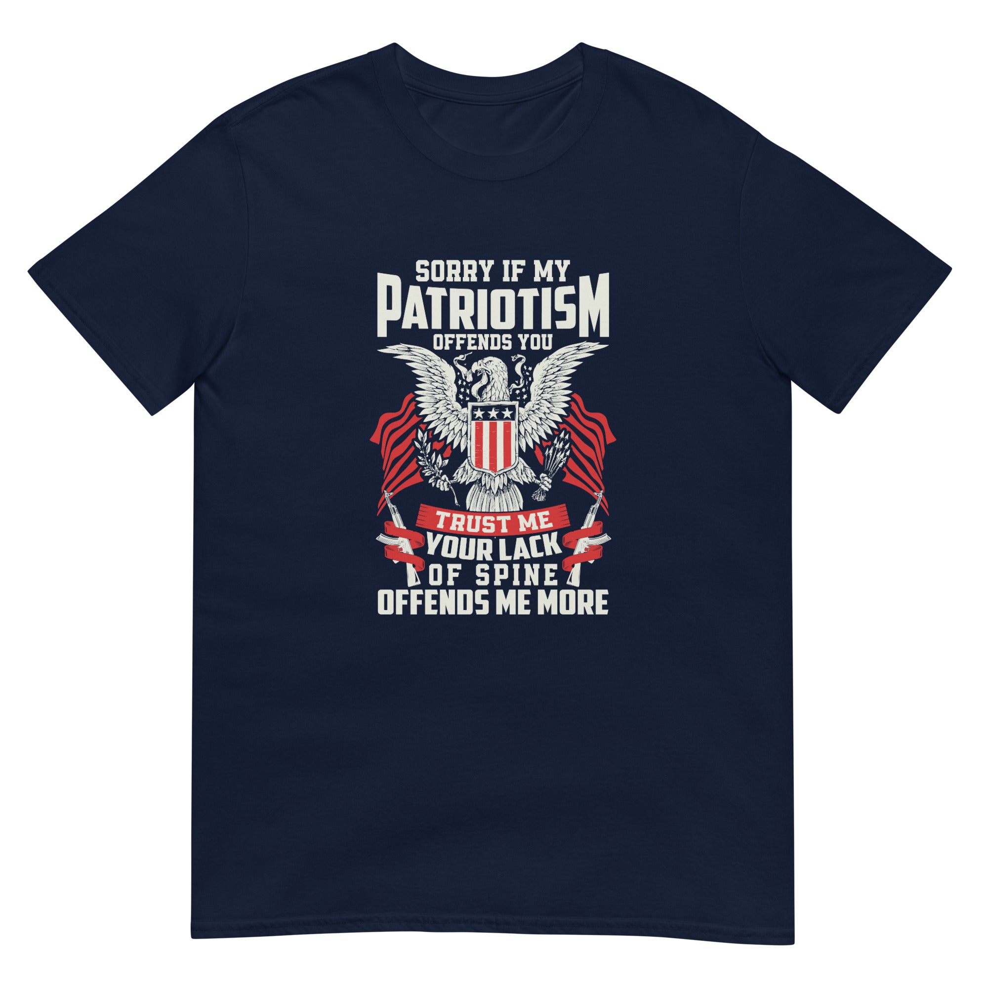 My Patriotism Offends You Short-Sleeve Unisex T-Shirt