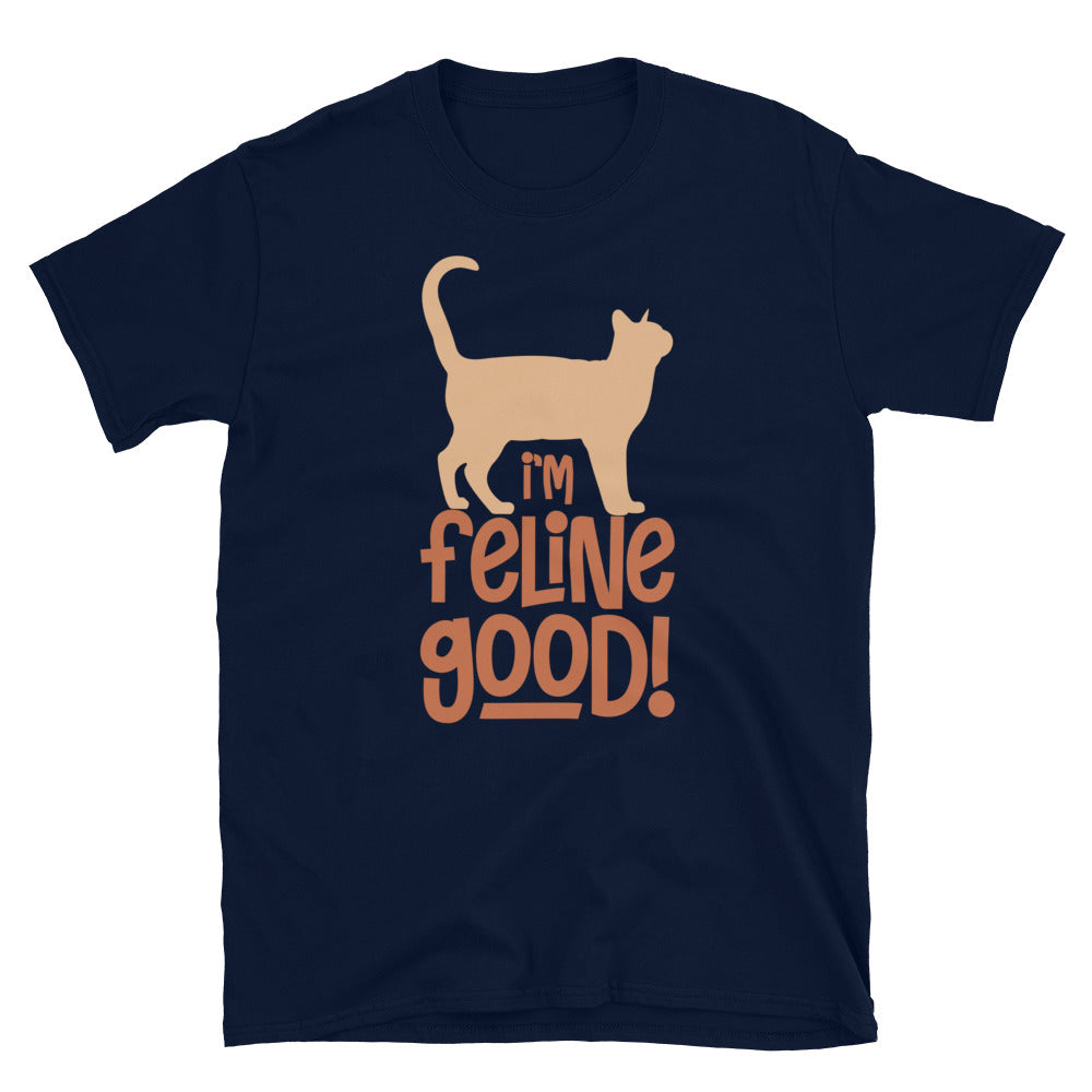 I'm Feline Good Short-Sleeve Unisex T-Shirt