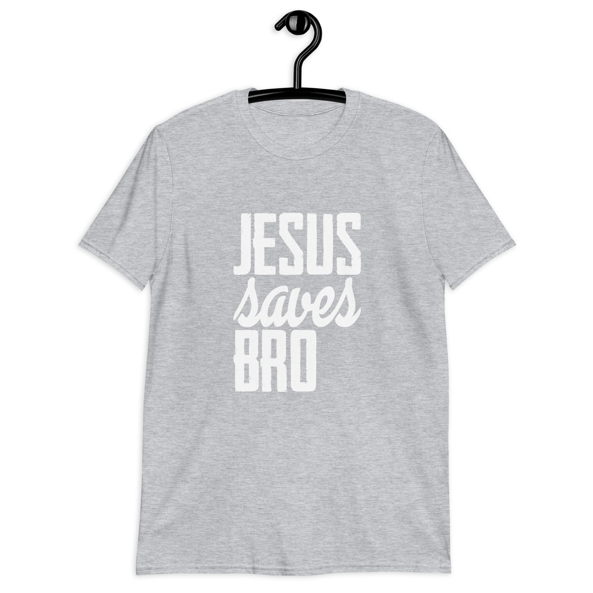 Jesus Saves Bro Christian Short-Sleeve Unisex T-Shirt