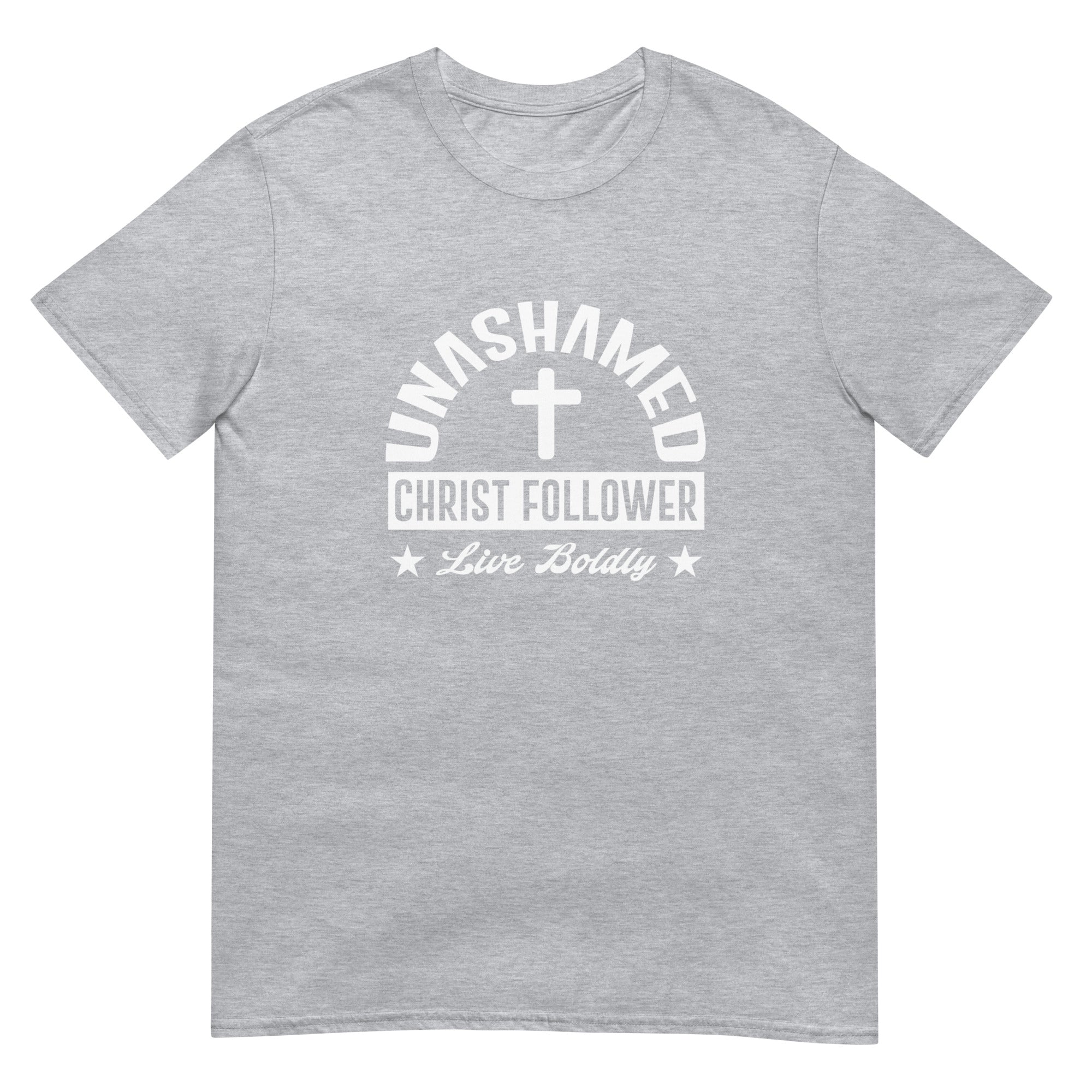 Unashamed Christ Follower Short-Sleeve Unisex T-Shirt