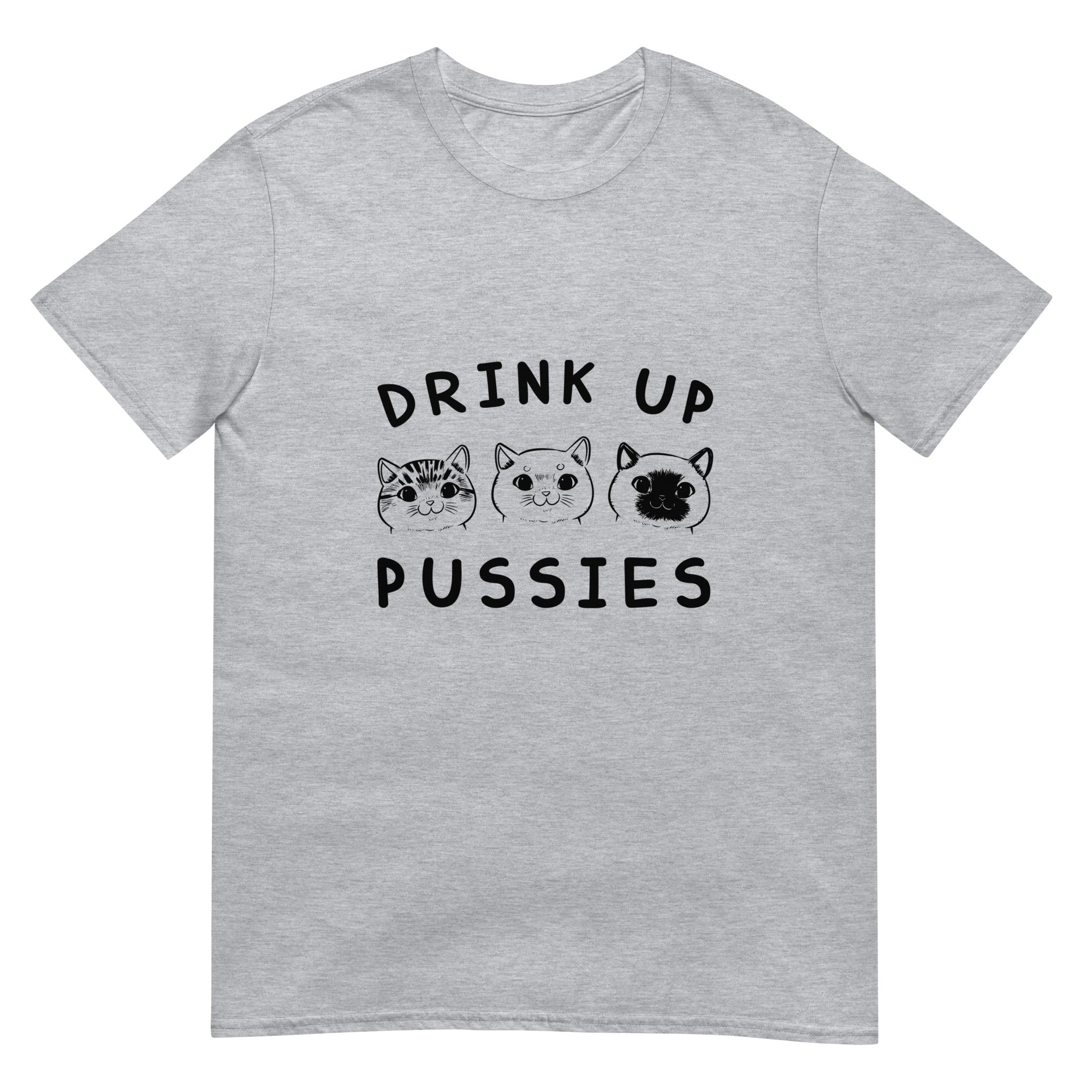 Drink Up Pussies Cat Short-Sleeve Unisex T-Shirt