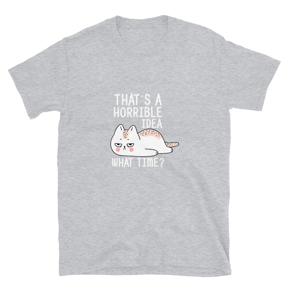 That's a Horrible Idea Grumpy Cat Shirt Short-Sleeve Unisex T-Shirt