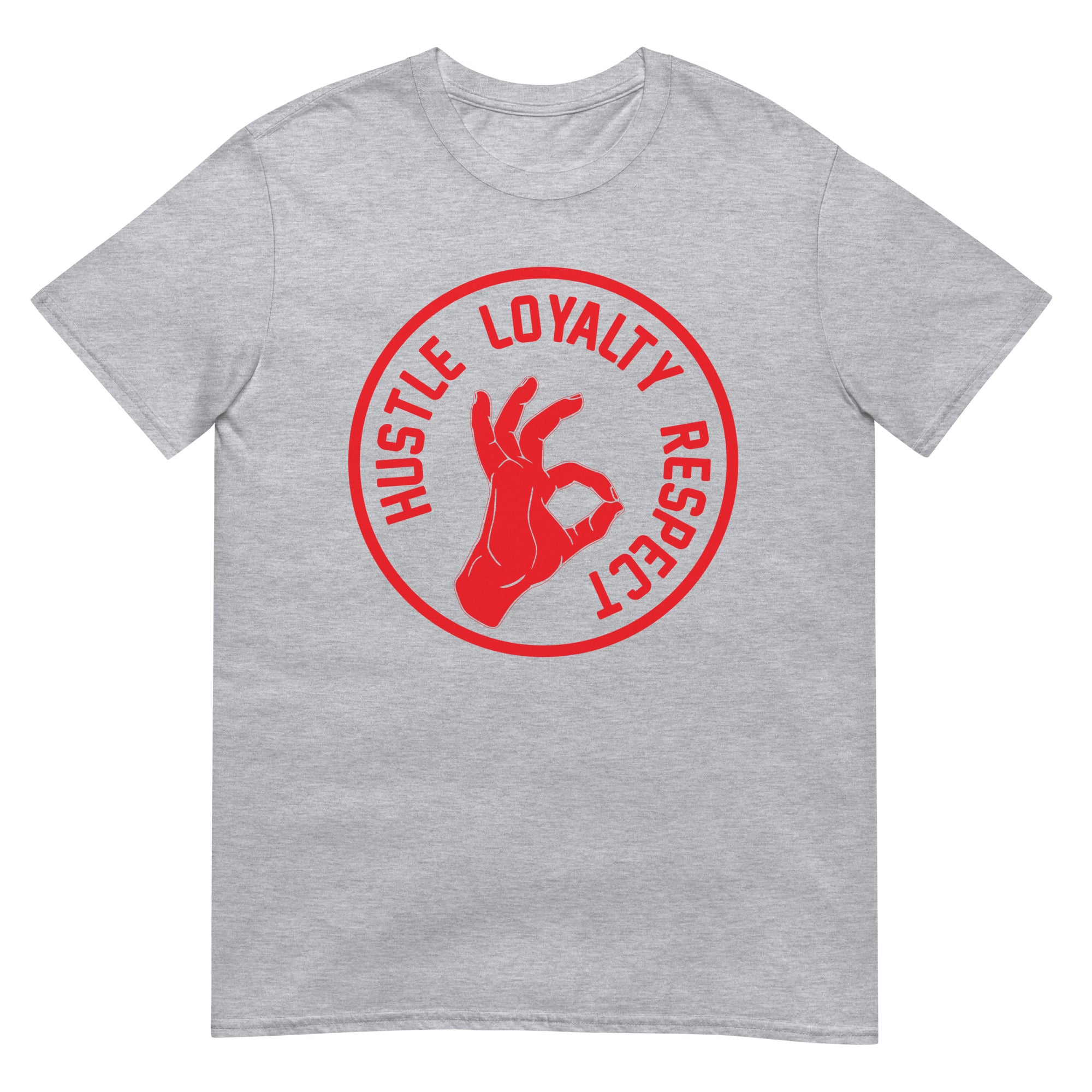 Hustle Loyalty Respect Unisex T-Shirt