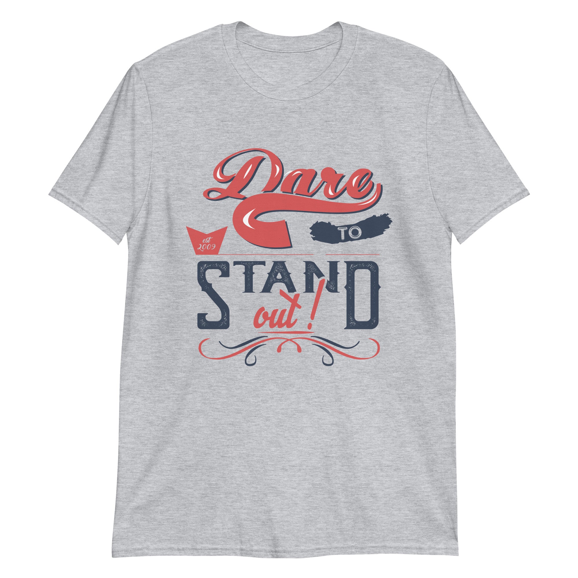 Dare to Stand Out Unisex T-Shirt