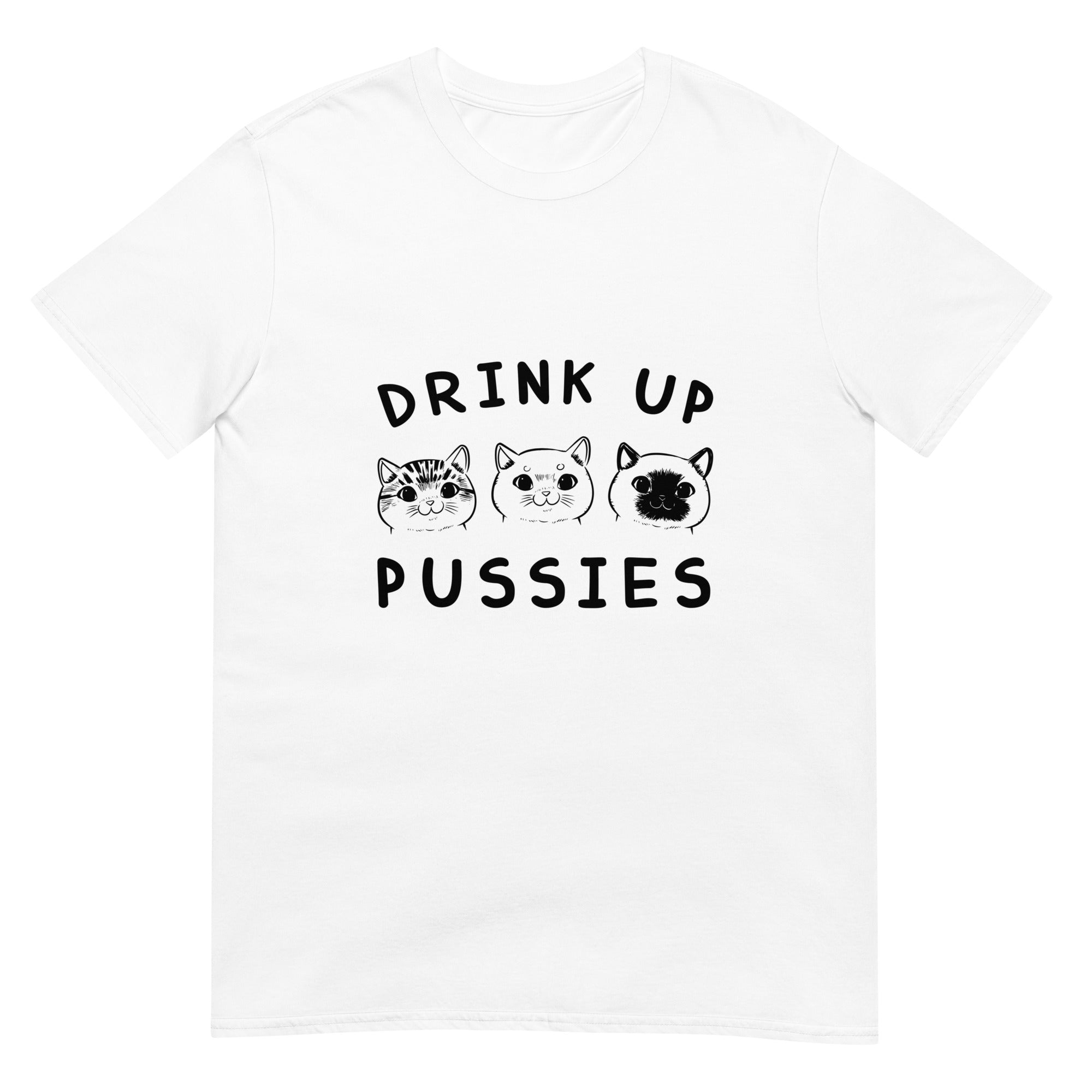Drink Up Pussies Cat Short-Sleeve Unisex T-Shirt