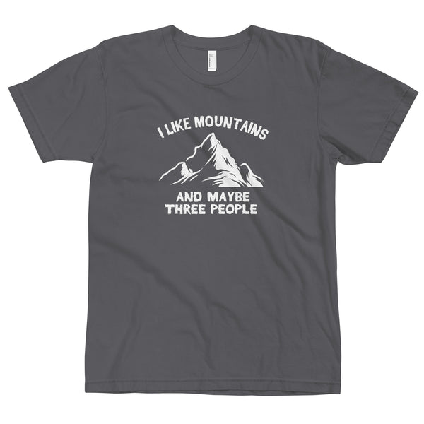 I Like Mountains and 3 People Unisex T-Shirt