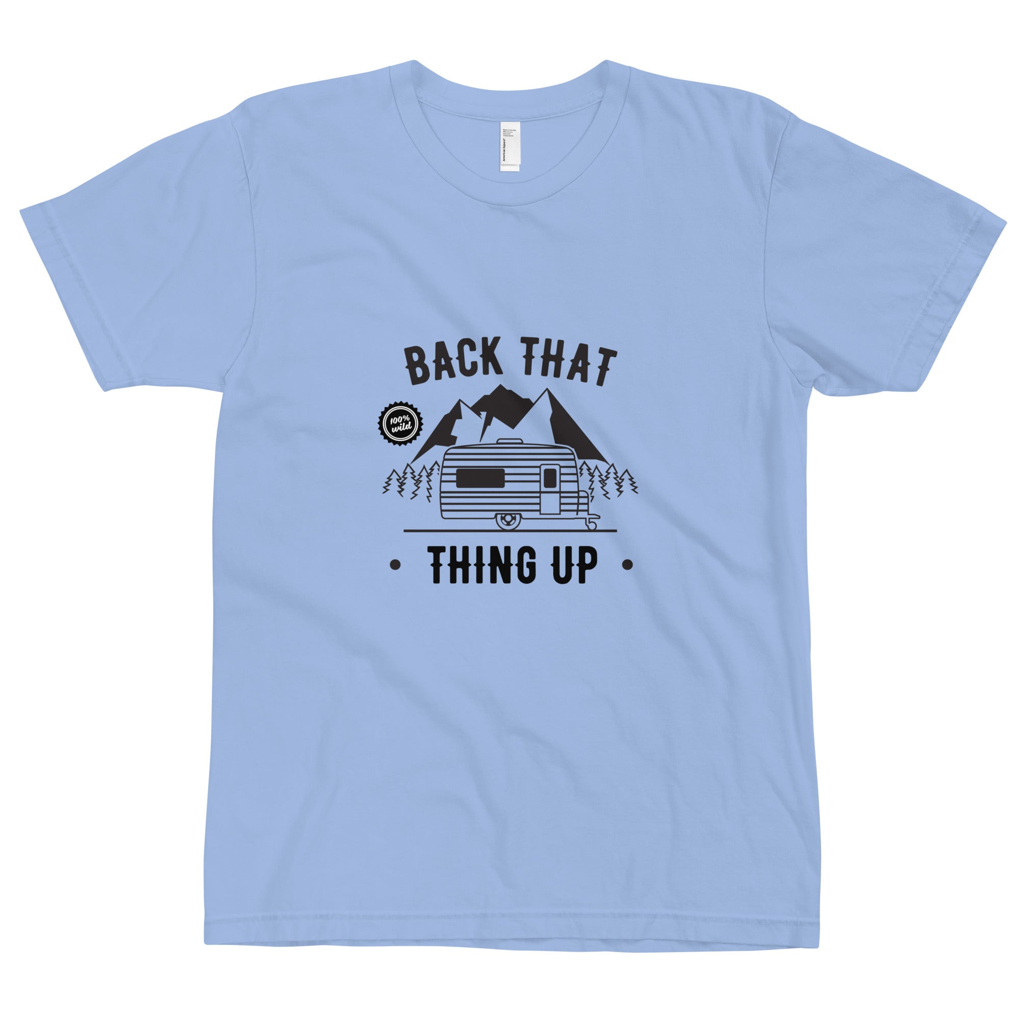 Back that Thing Up T-Shirt