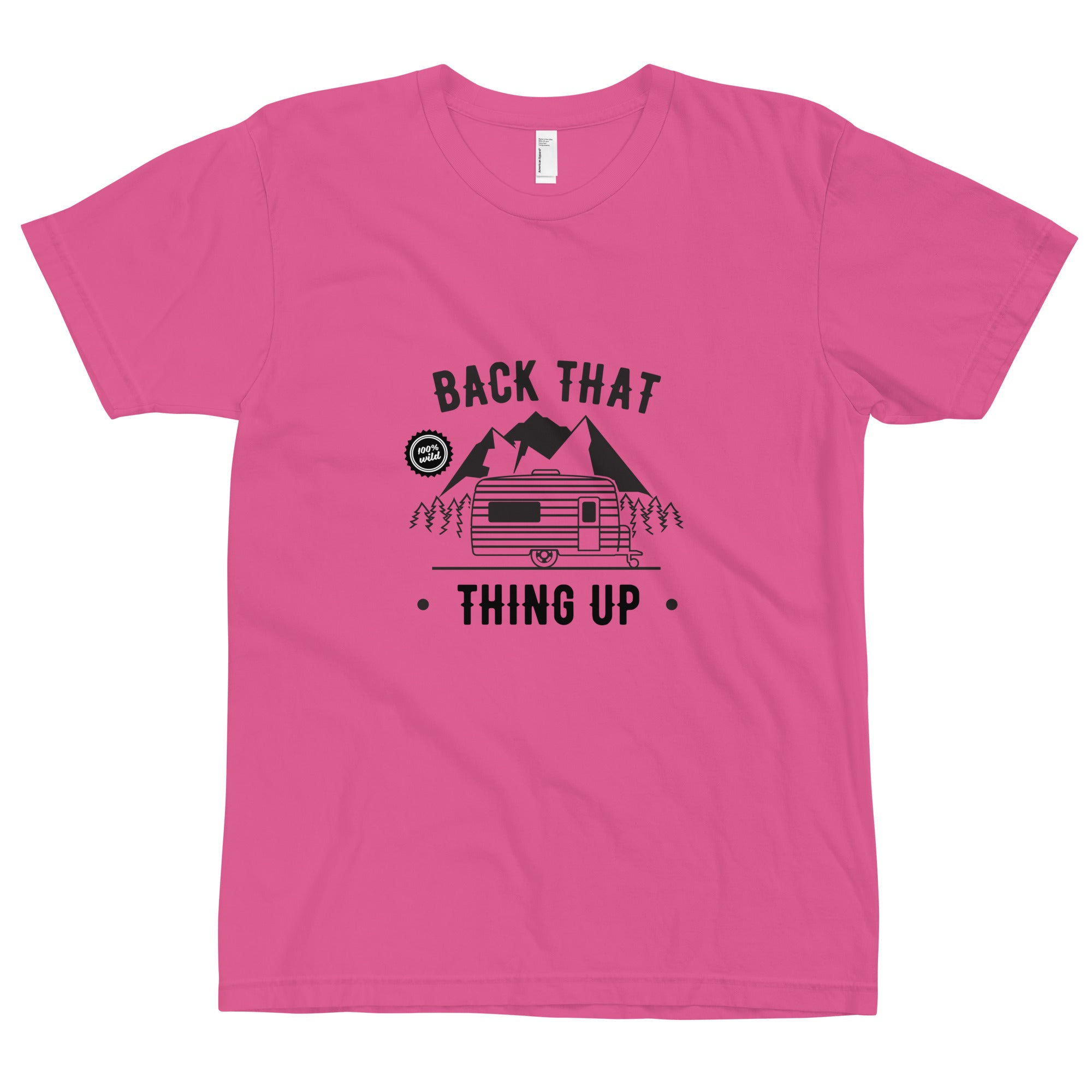 Back that Thing Up T-Shirt