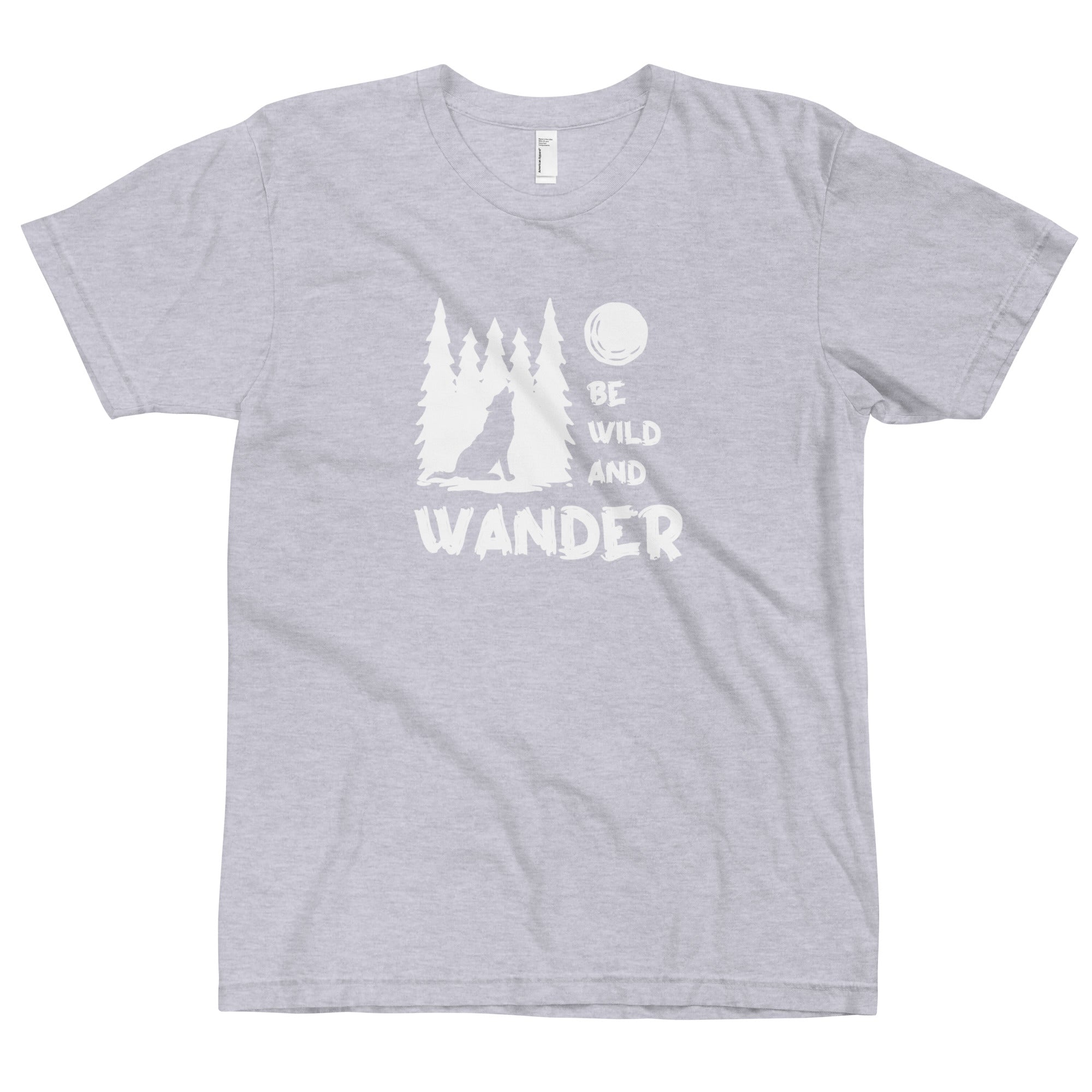 Be Wild and Wonder Unisex T-Shirt