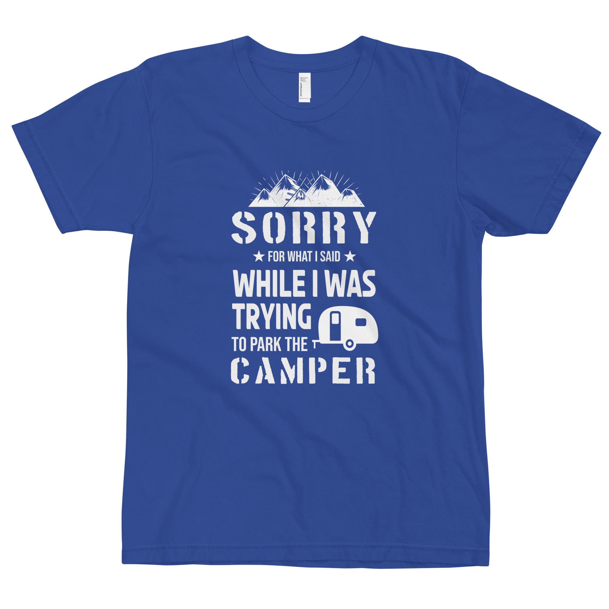 Sorry Trying to Park the Camper Unisex T-Shirt