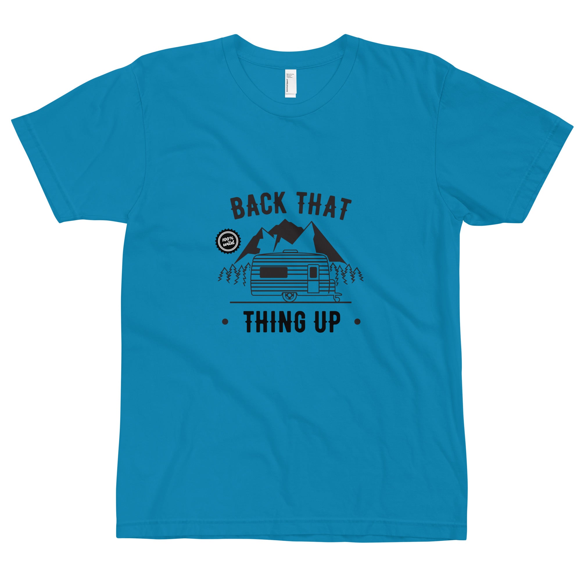 Back that Thing Up T-Shirt