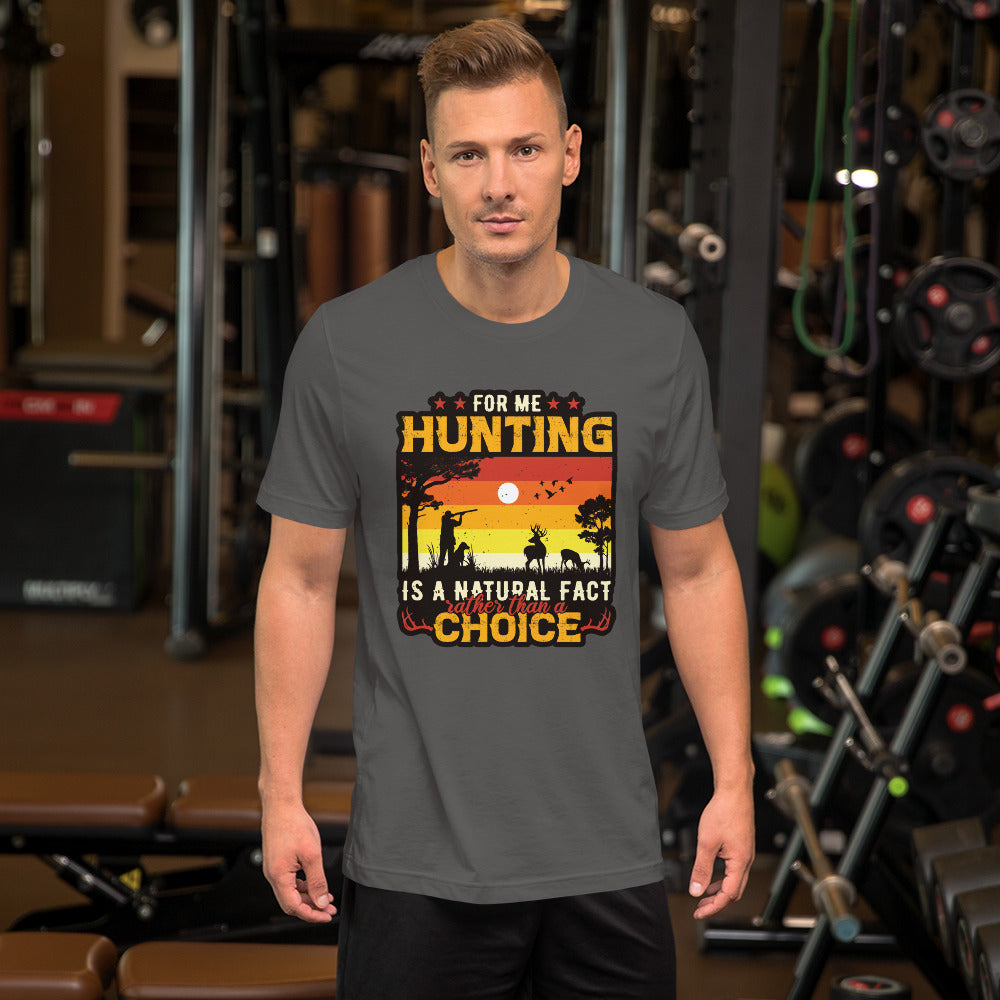 Hunt is a Face not a Choice Unisex t-shirt
