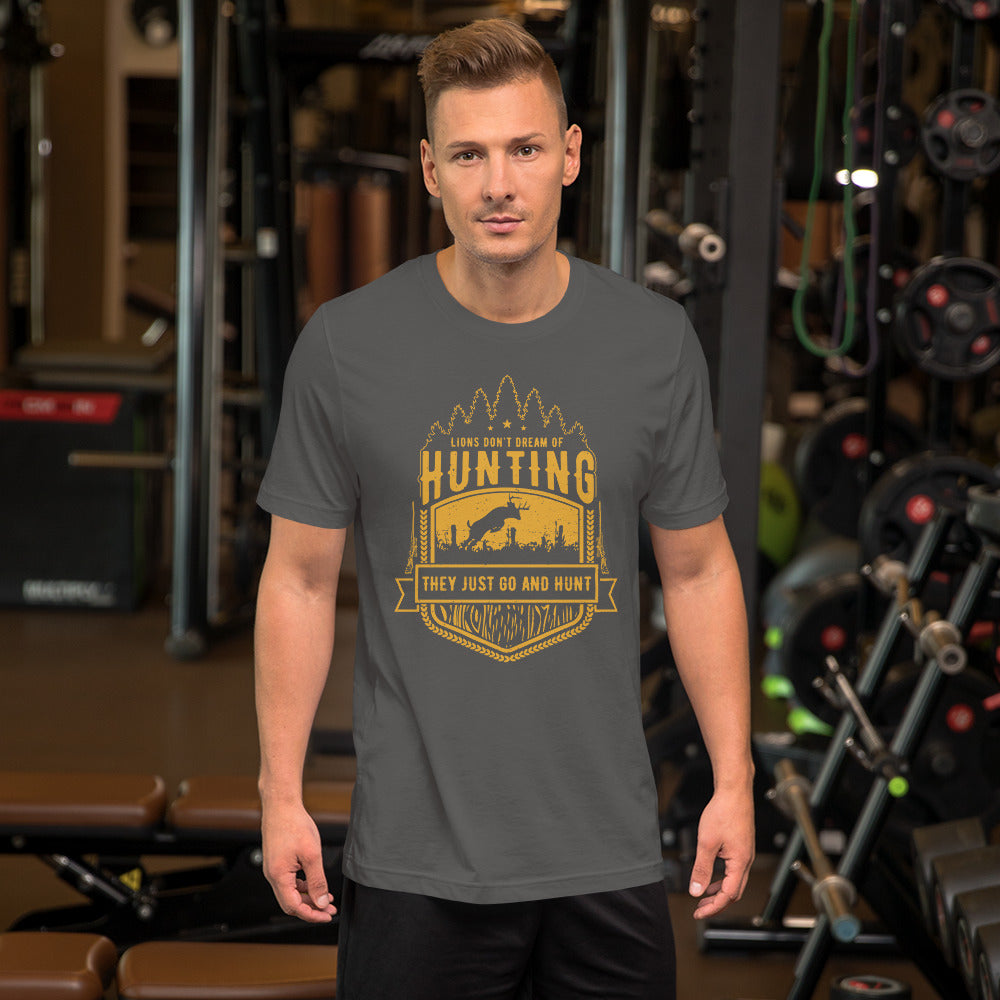 Lions Just Hunt - What About You? Unisex t-shirt