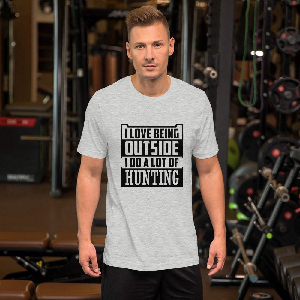 I do a LOT of Hunting Unisex t-shirt