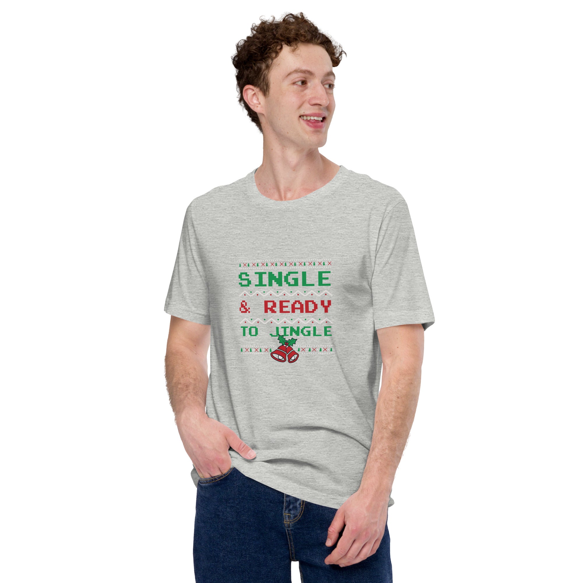 Single & Ready To JIngle Unisex t-shirt