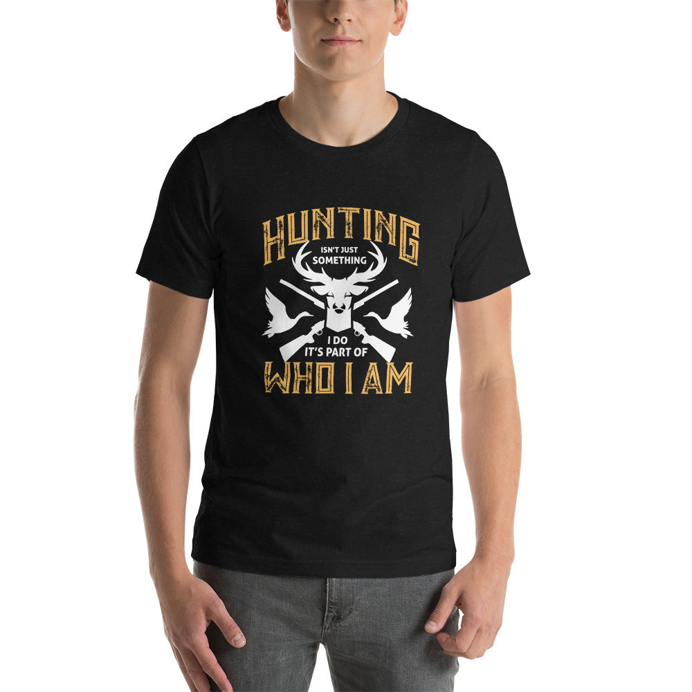 Hunting Who I Am Unisex t-shirt