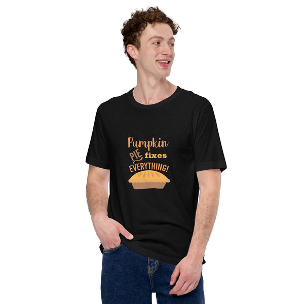 Pumpkin Pie Fixes Everything Unisex t-shirt