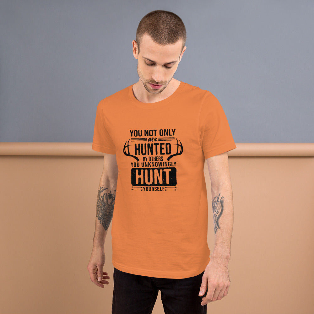 Hunted Yourself Unisex t-shirt