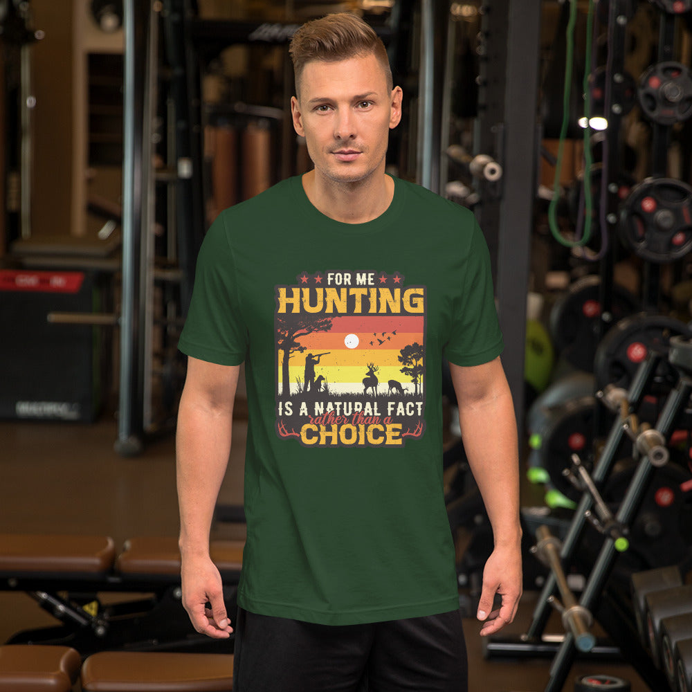 Hunt is a Face not a Choice Unisex t-shirt