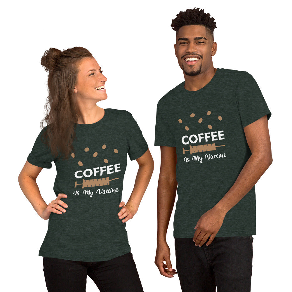 Coffee is my Vaccine Unisex t-shirt