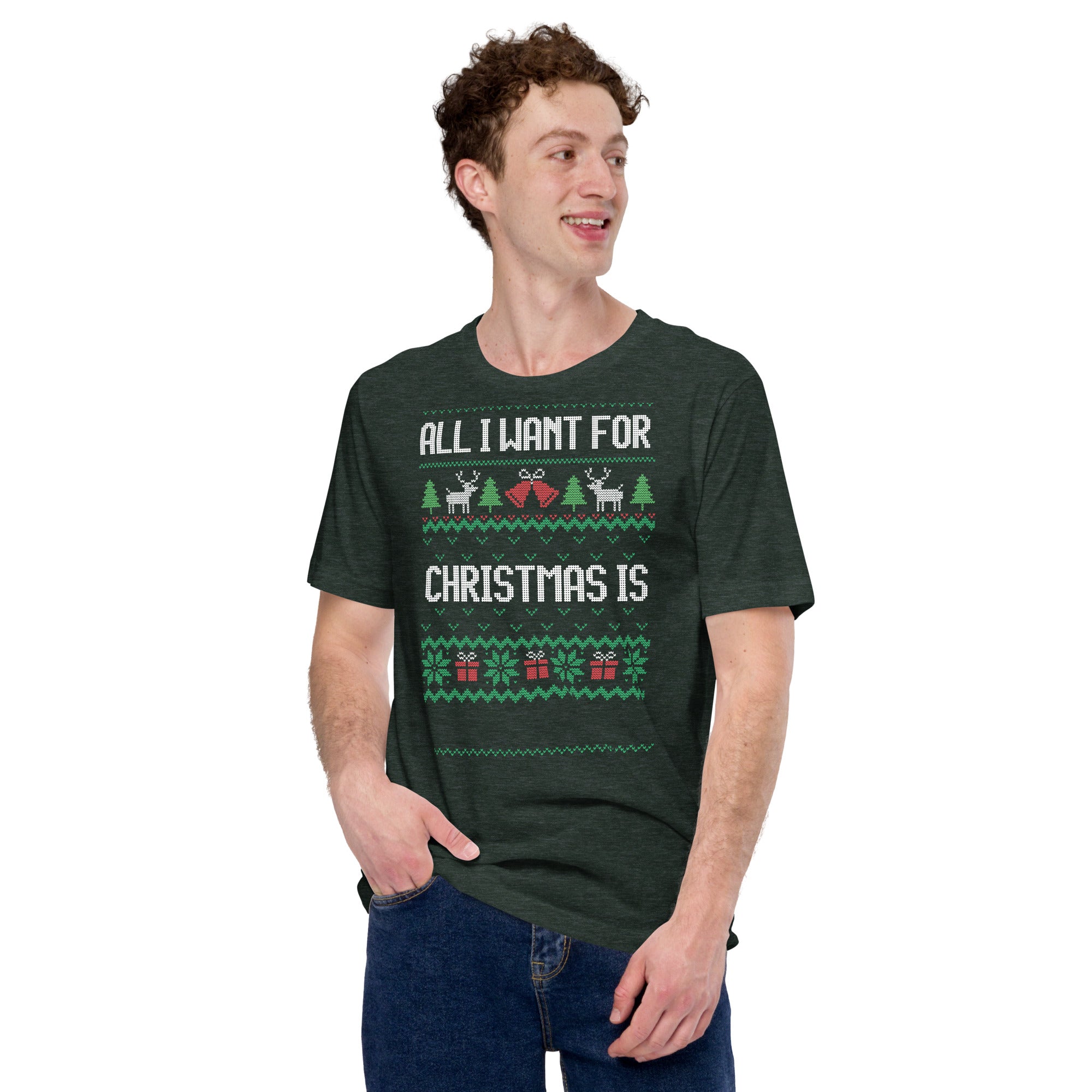 All I Want For Christmas Is  Unisex t-shirt