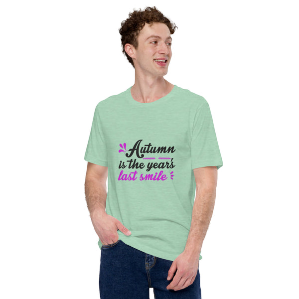 Autumn Is The Year's Last Time Unisex t-shirt