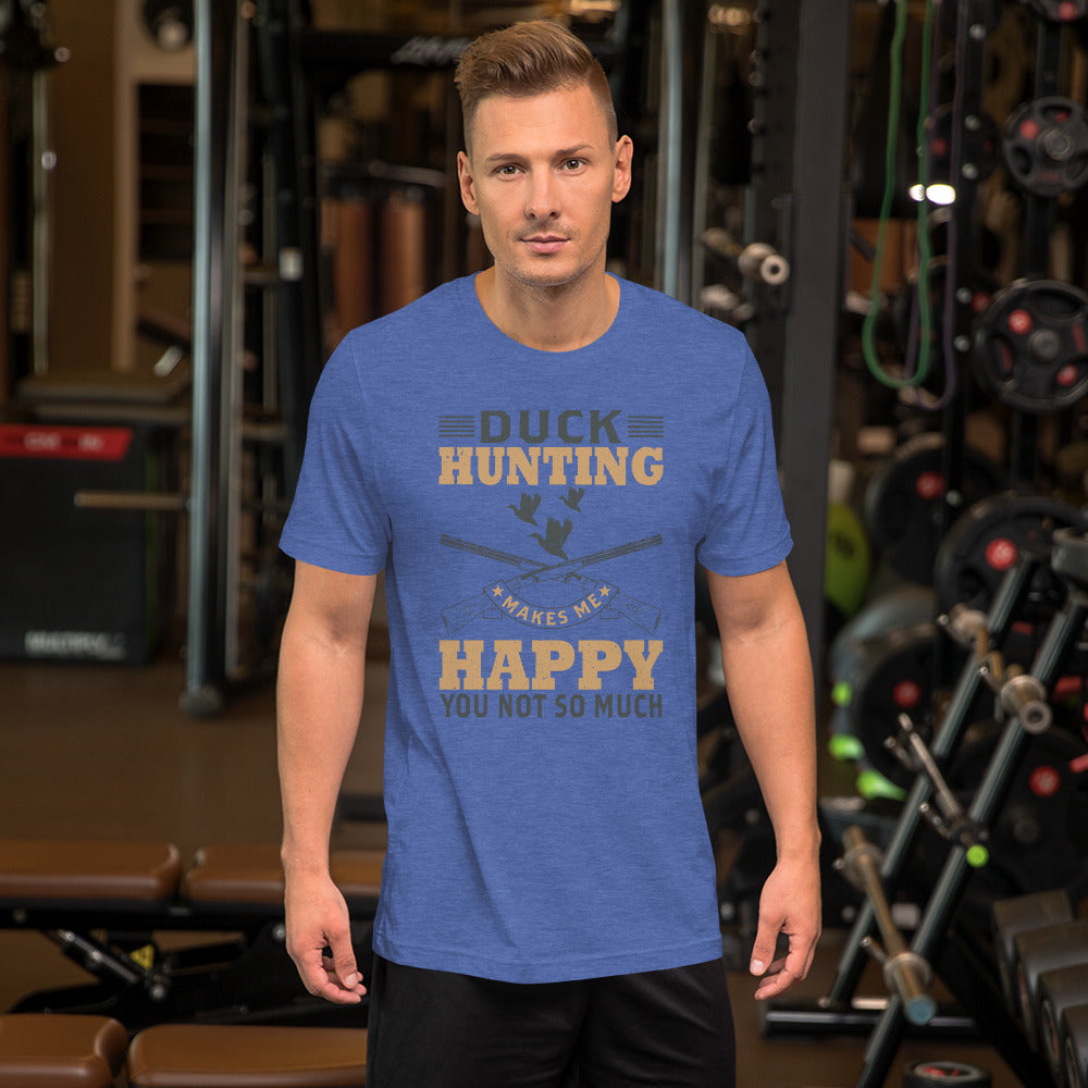 Duck Hunting Makes Me Happy Unisex t-shirt