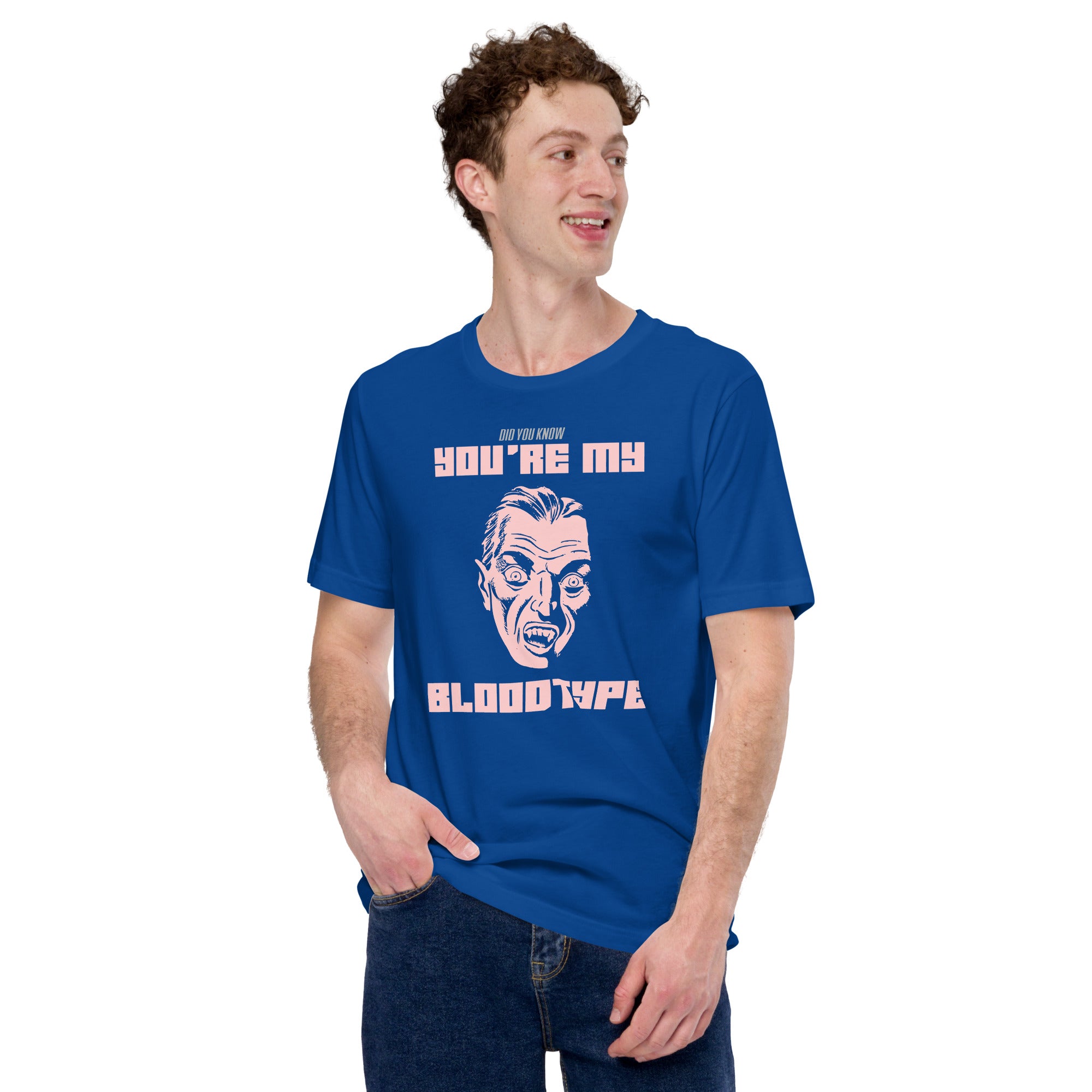 You're My BloodType Unisex t-shirt