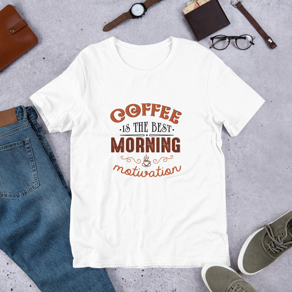 Coffee Best Morning Motivation Unisex t-shirt