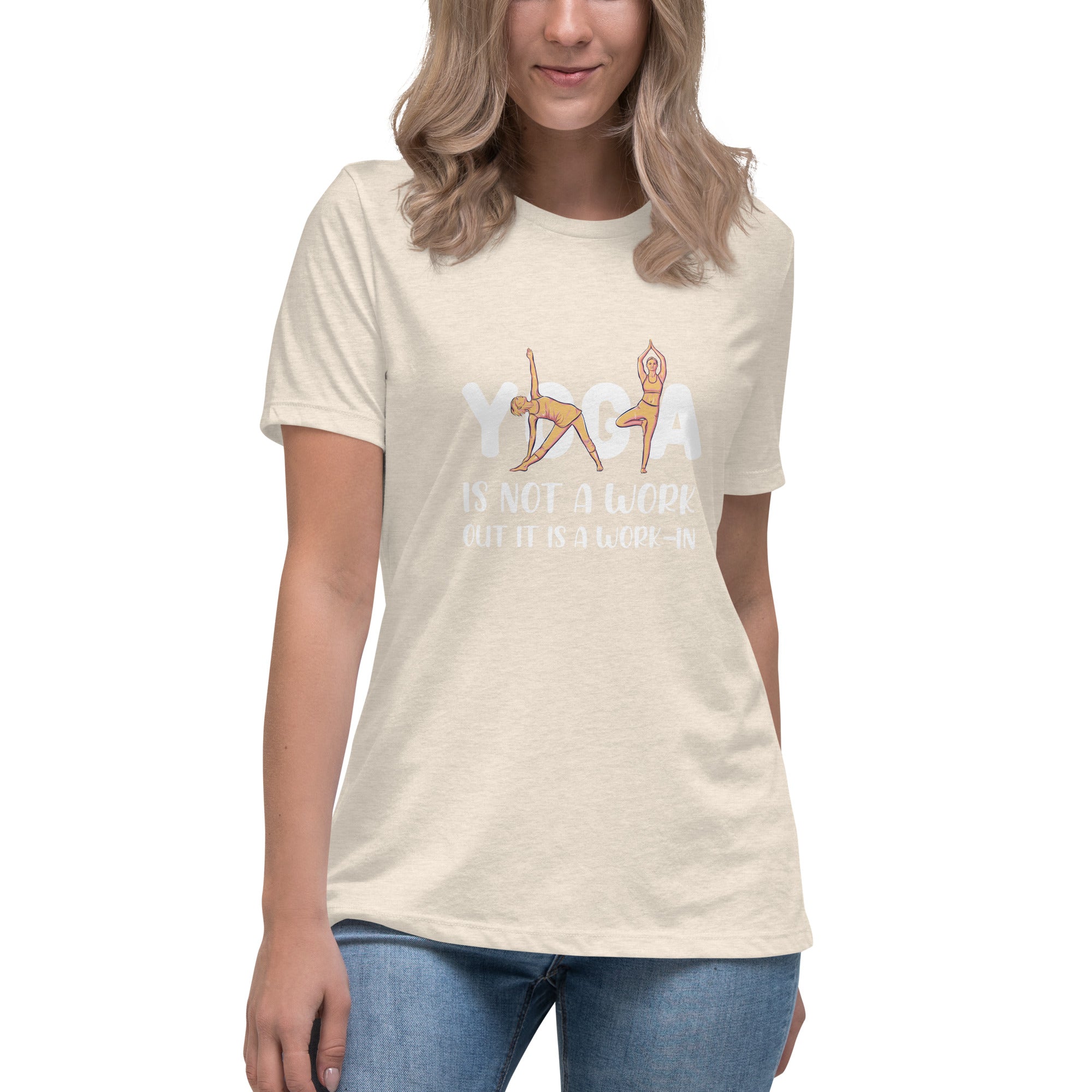 Not a Work Out - Work In - Women's Relaxed T-Shirt