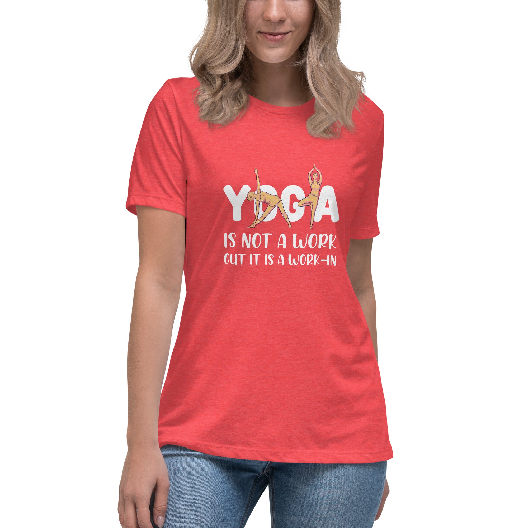 Not a Work Out - Work In - Women's Relaxed T-Shirt
